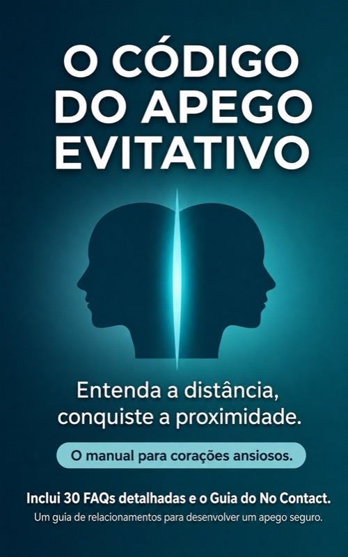 Capa do livro: O Código do Apego Evitativo: Entenda a distância, conquiste a proximidade.